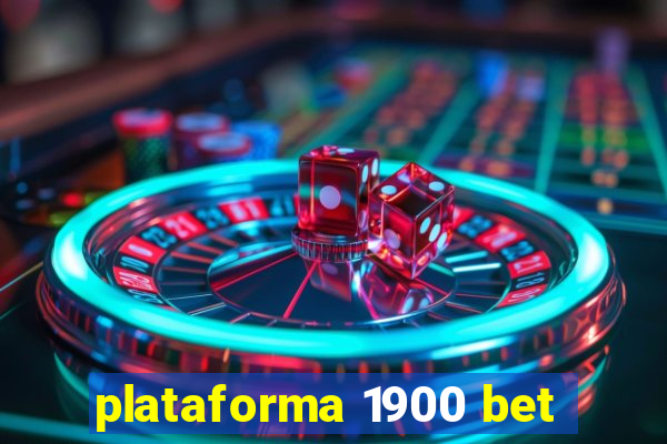 plataforma 1900 bet